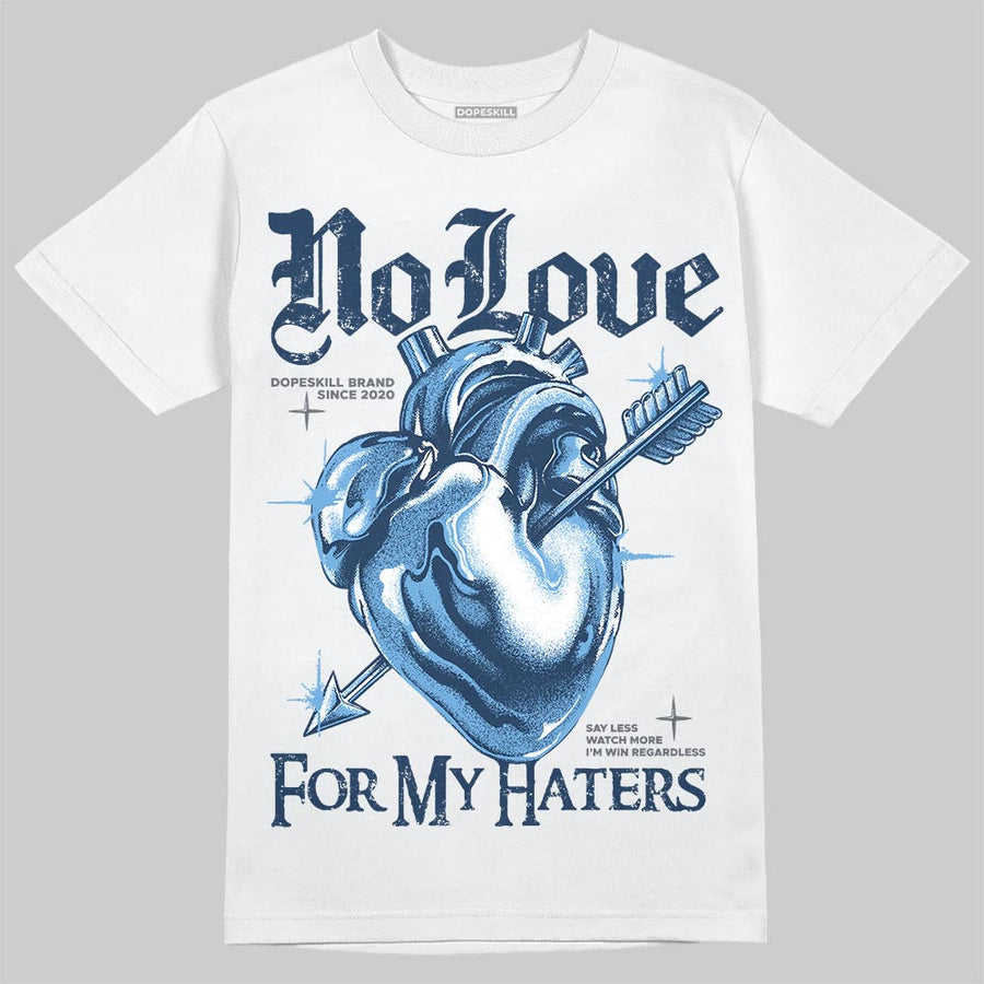 Flint 13s DopeSkill T-Shirt No Love For My Haters Graphic
