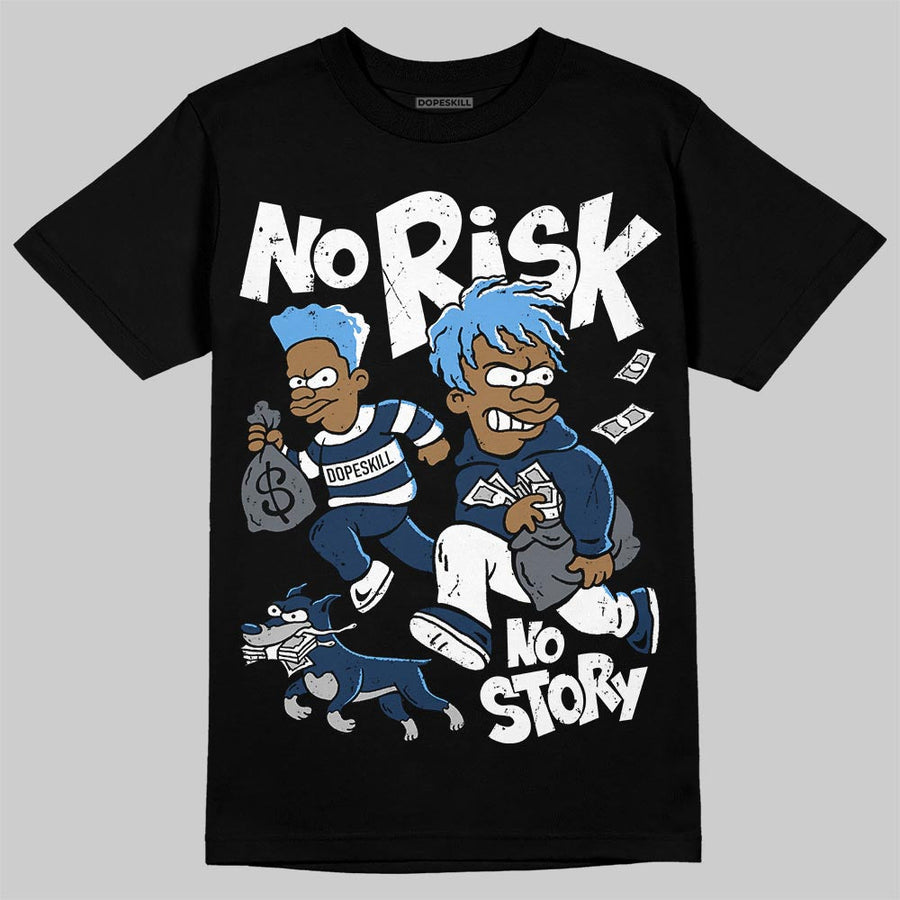 Flint 13s DopeSkill T-Shirt No Risk No Story Graphic