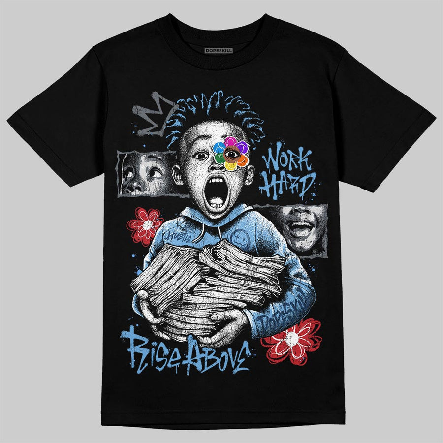 Flint 13s DopeSkill T-Shirt Work Hard Rise Above Graphic