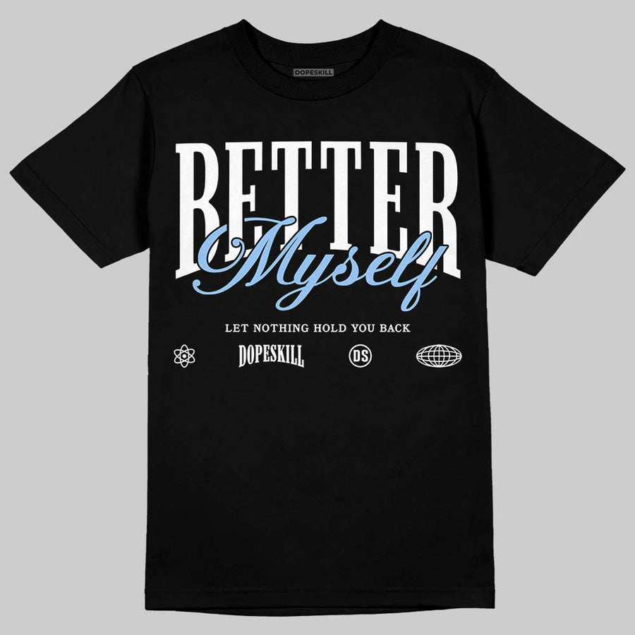 Oreo 6s DopeSkill T-Shirt Better Myself Graphic