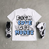 Oreo 6s DopeSkill T-Shirt F#ck Love Get Money Graphic