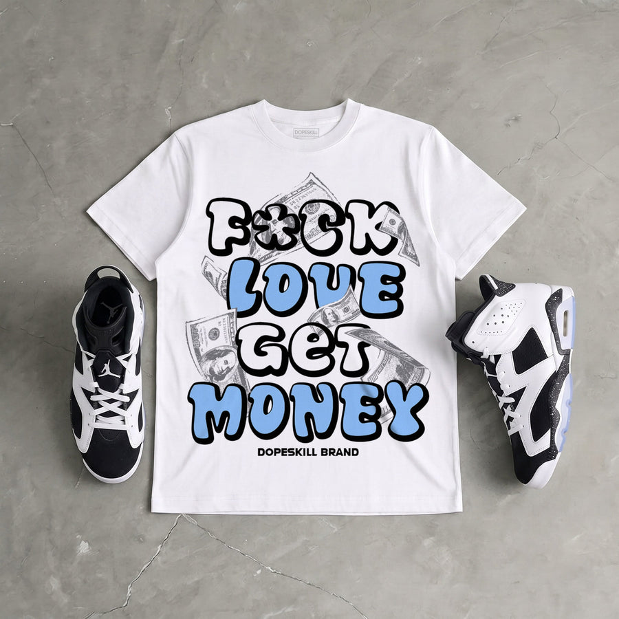 Oreo 6s DopeSkill T-Shirt F#ck Love Get Money Graphic