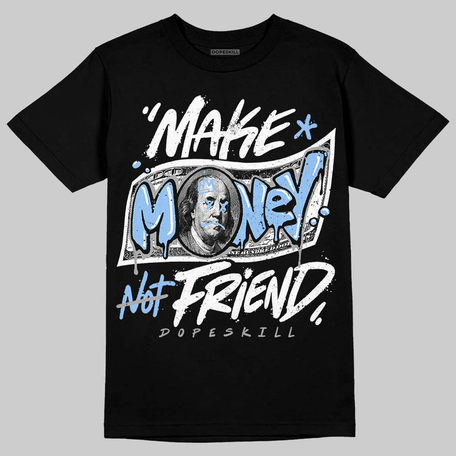 Oreo 6s DopeSkill T-Shirt Make Money Not Friend Typo Graphic