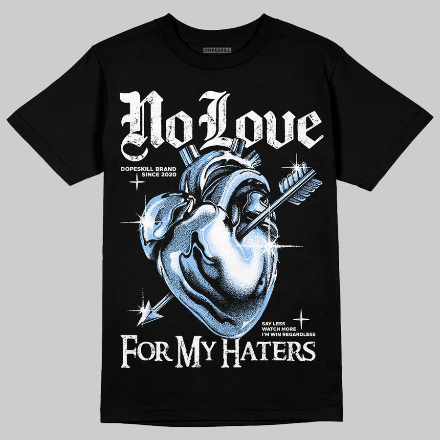 Oreo 6s DopeSkill T-Shirt No Love For My Haters Graphic
