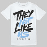 Oreo 6s DopeSkill T-Shirt They Not Like Us Graphic