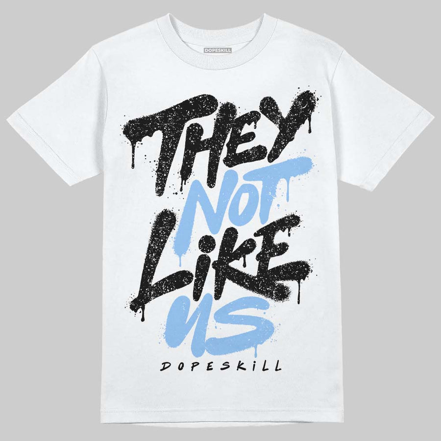 Oreo 6s DopeSkill T-Shirt They Not Like Us Graphic