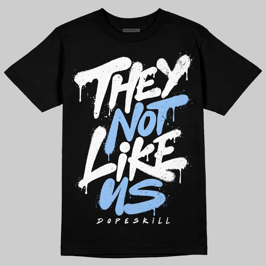 Oreo 6s DopeSkill T-Shirt They Not Like Us Graphic