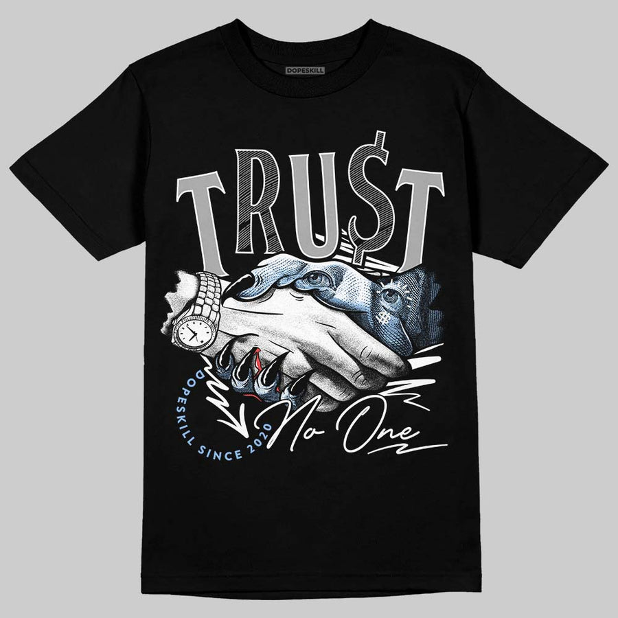 Oreo 6s DopeSkill T-Shirt Trust No One Graphic