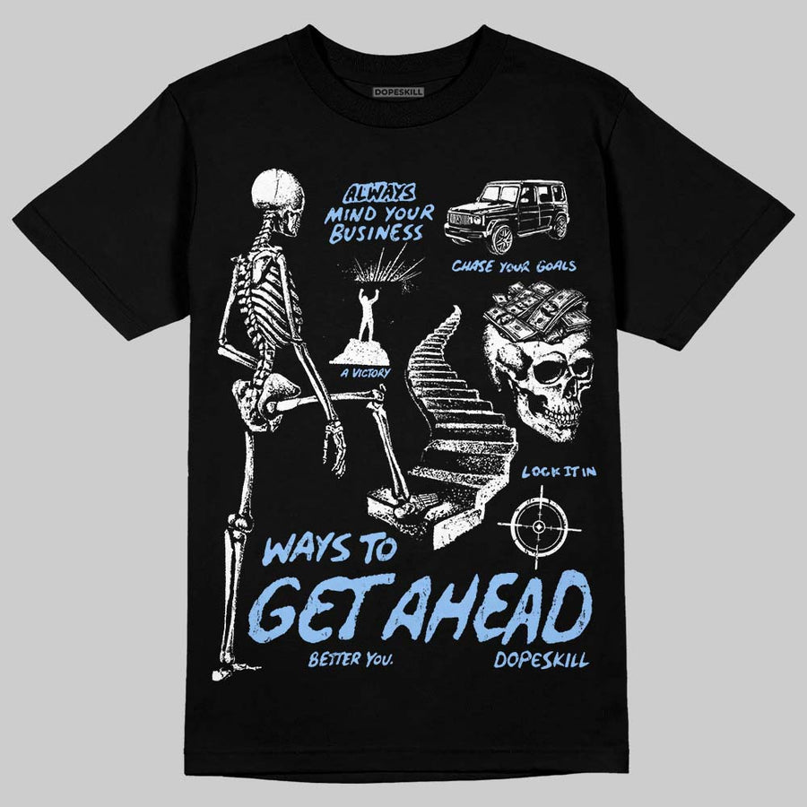Oreo 6s DopeSkill T-Shirt Ways To Get Ahead Graphic