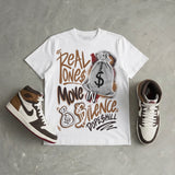 “Love Letter” 1s DopeSkill T-Shirt Real Ones Move In Silence Graphic