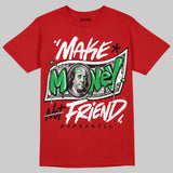 Toro Bravo 4s DopeSkill T-Shirt Make Money Not Friend Typo Graphic