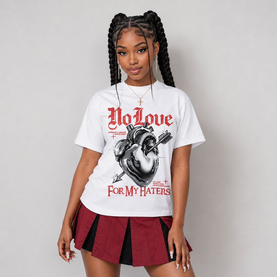 Toro Bravo 4s DopeSkill T-Shirt No Love For My Haters Graphic