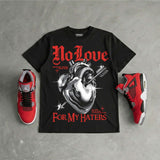 Toro Bravo 4s DopeSkill T-Shirt No Love For My Haters Graphic
