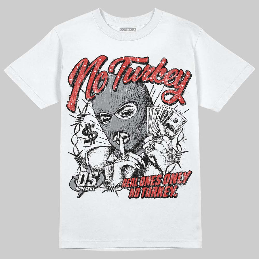 Toro Bravo 4s DopeSkill T-Shirt No Turkey Graphic