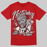 Toro Bravo 4s DopeSkill T-Shirt No Turkey Graphic