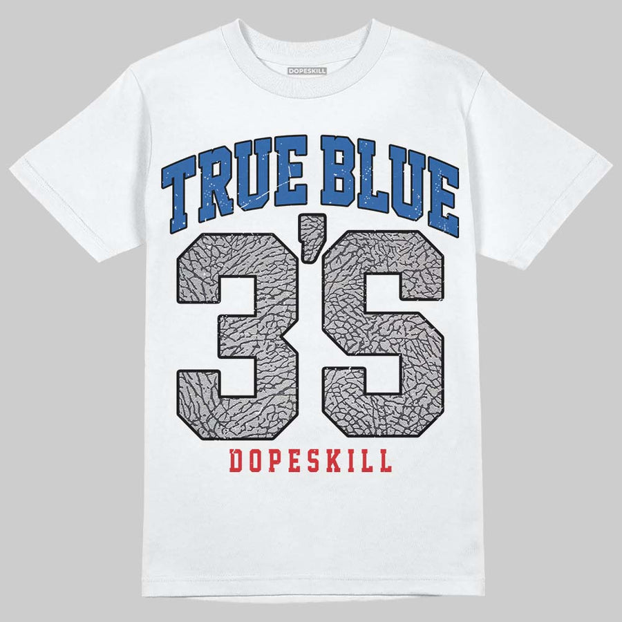 True Blue 3s DopeSkill T-Shirt Jordan 3 True Blue 3S Graphic