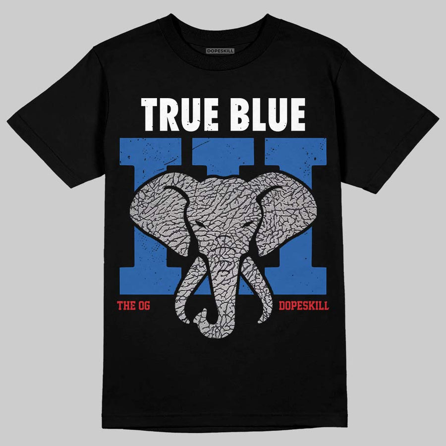 True Blue 3s DopeSkill T-Shirt Jordan 3 True Blue Elephant Graphic