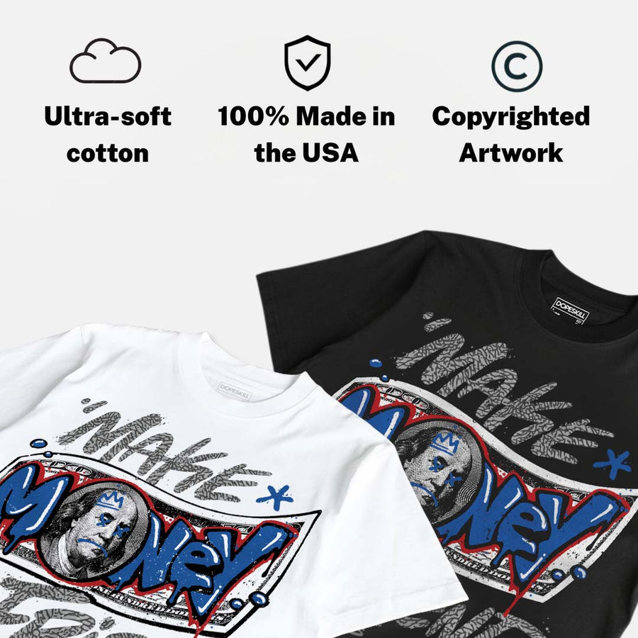 True Blue 3s DopeSkill T-Shirt Make Money Not Friend Typo Graphic