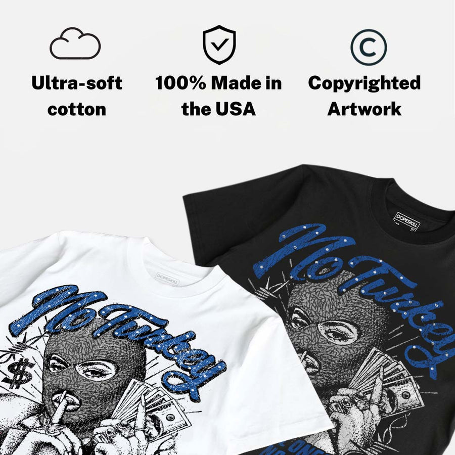 True Blue 3s DopeSkill T-Shirt No Turkey Graphic