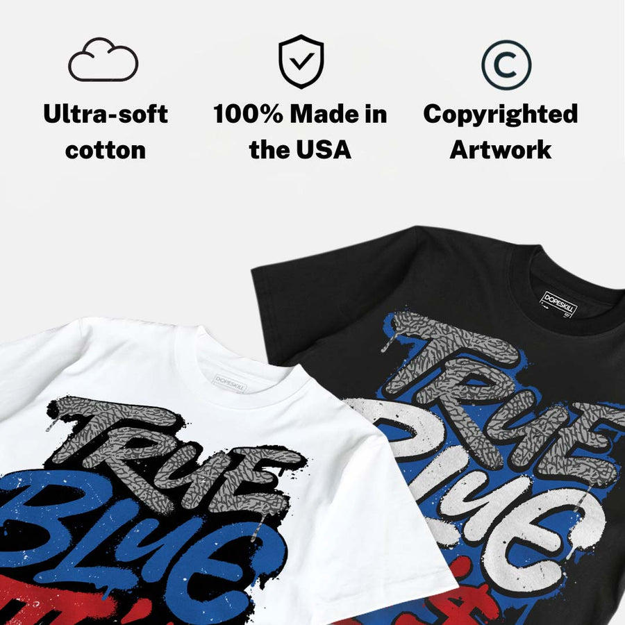 True Blue 3s DopeSkill T-Shirt True Blue III's Graphic