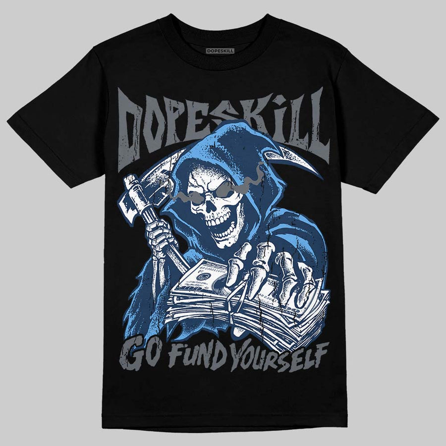 Flint 13s DopeSkill T-Shirt Go Fund Your Self Graphic