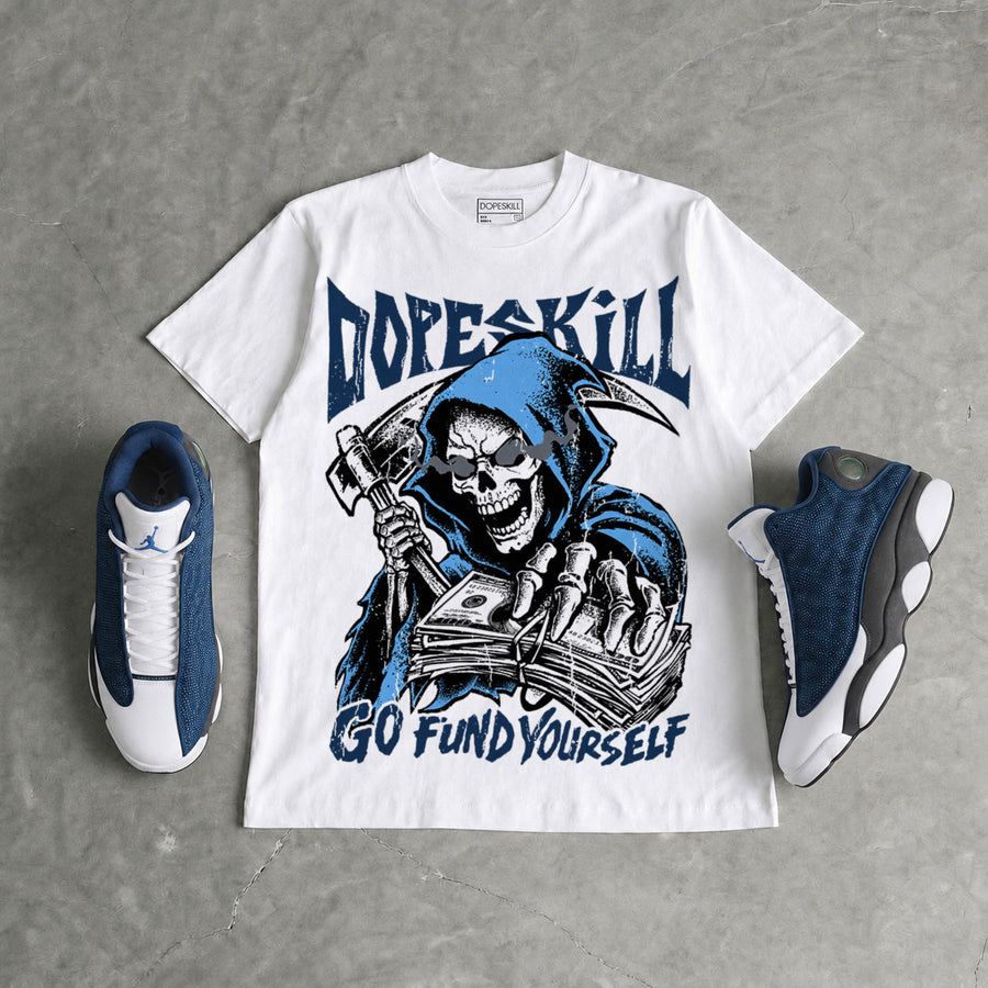 Flint 13s DopeSkill T-Shirt Go Fund Your Self Graphic