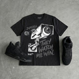Black Cat 4s DopeSkill T-Shirt They Watch Me Win Graphic