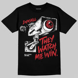 Bloodline 12s DopeSkill T-Shirt They Watch Me Win Graphic