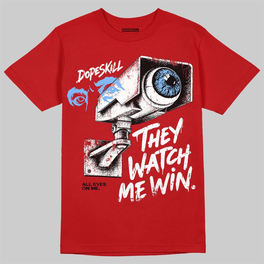 Cherry 11s DopeSkill T-Shirt They Watch Me Win Graphic