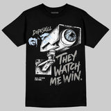 Cool Grey 11s DopeSkill T-Shirt They Watch Me Win Graphic