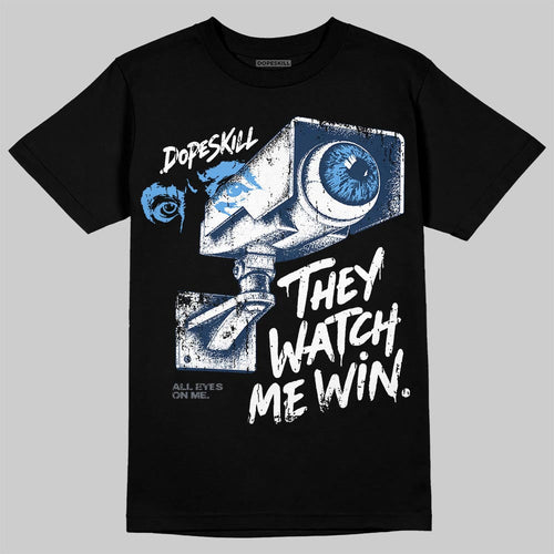 Flint 13s DopeSkill T-Shirt They Watch Me Win Graphic