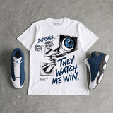Flint 13s DopeSkill T-Shirt They Watch Me Win Graphic