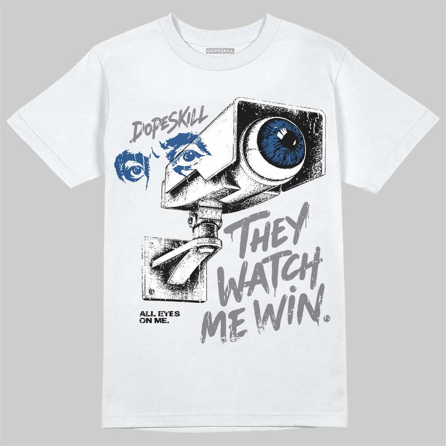 Flint Grey 9s DopeSkill T-Shirt They Watch Me Win Graphic