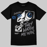 Flint Grey 9s DopeSkill T-Shirt They Watch Me Win Graphic