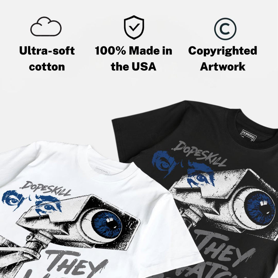 Flint Grey 9s DopeSkill T-Shirt They Watch Me Win Graphic
