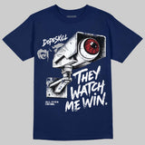 French Blue 12s DopeSkill T-Shirt They Watch Me Win Graphic