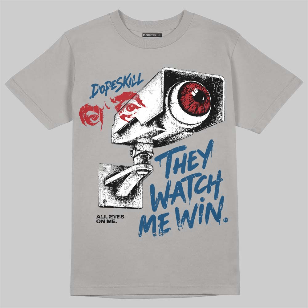 French Blue 12s DopeSkill T-Shirt They Watch Me Win Graphic
