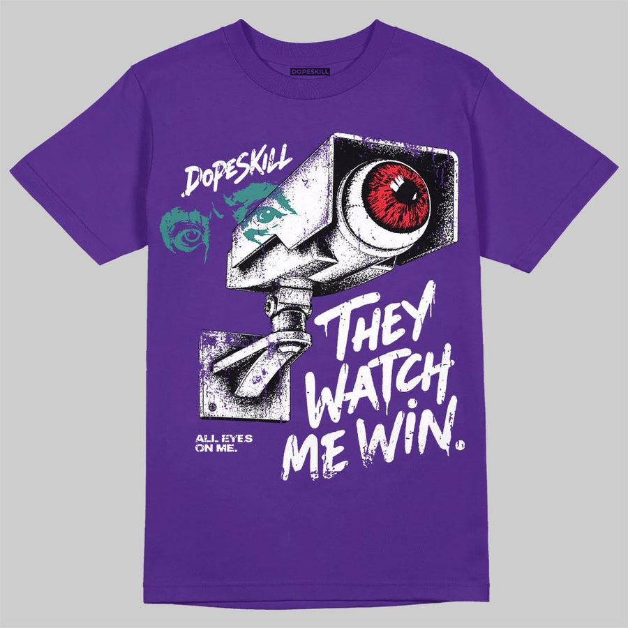 Grape 5s DopeSkill T-Shirt They Watch Me Win Graphic