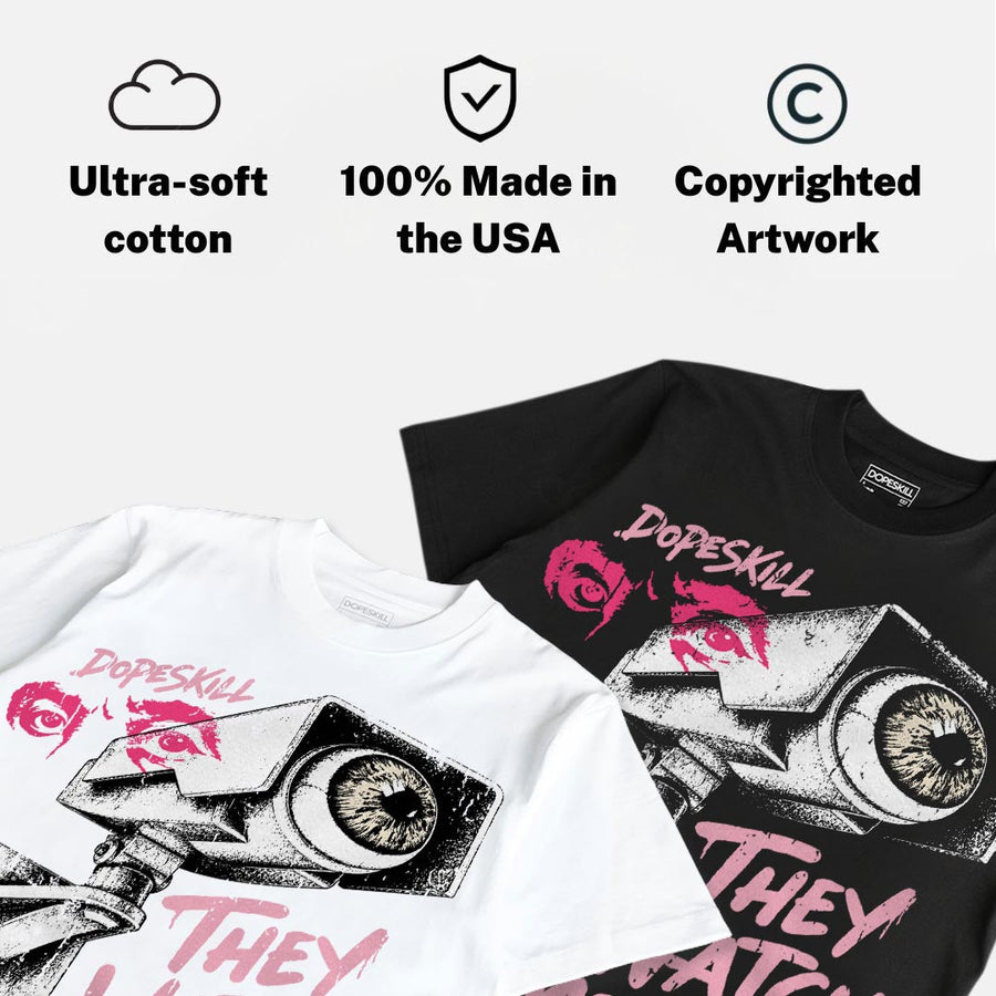 Iced Carmine 4s DopeSkill T-Shirt They Watch Me Win Graphic