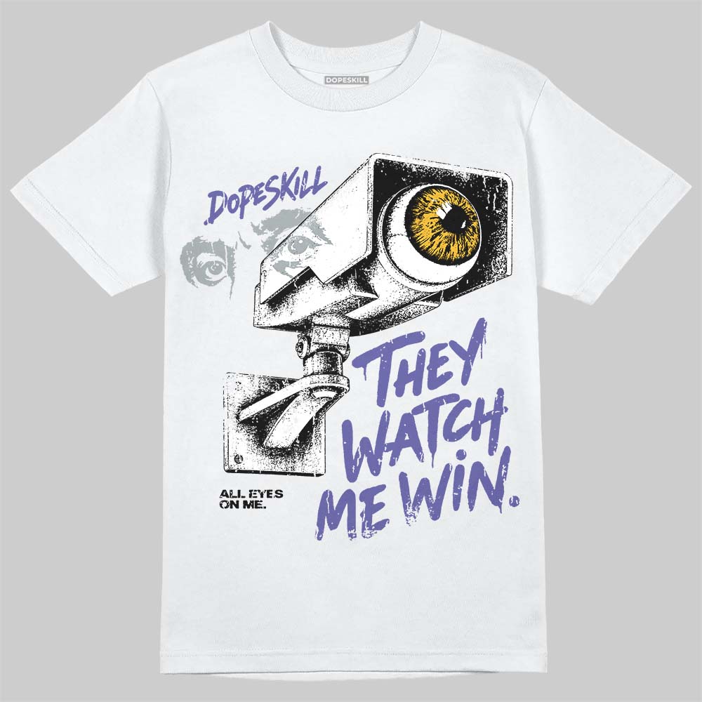 Lakers 4s DopeSkill T-Shirt They Watch Me Win Graphic