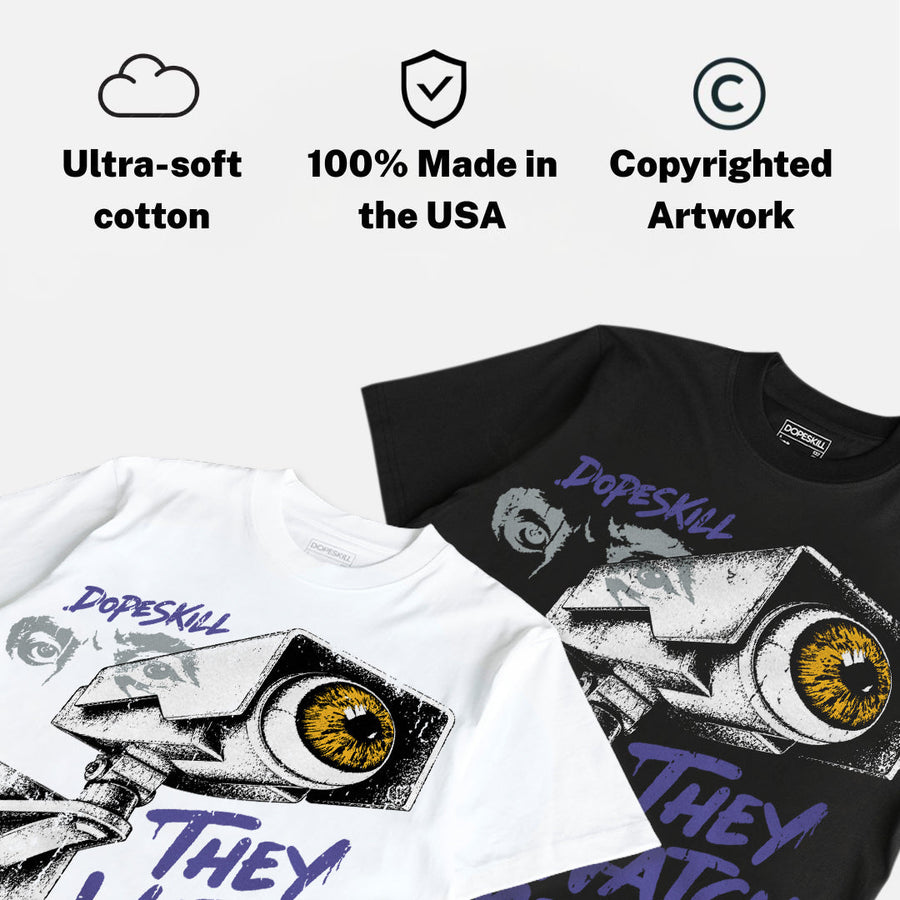 Lakers 4s DopeSkill T-Shirt They Watch Me Win Graphic