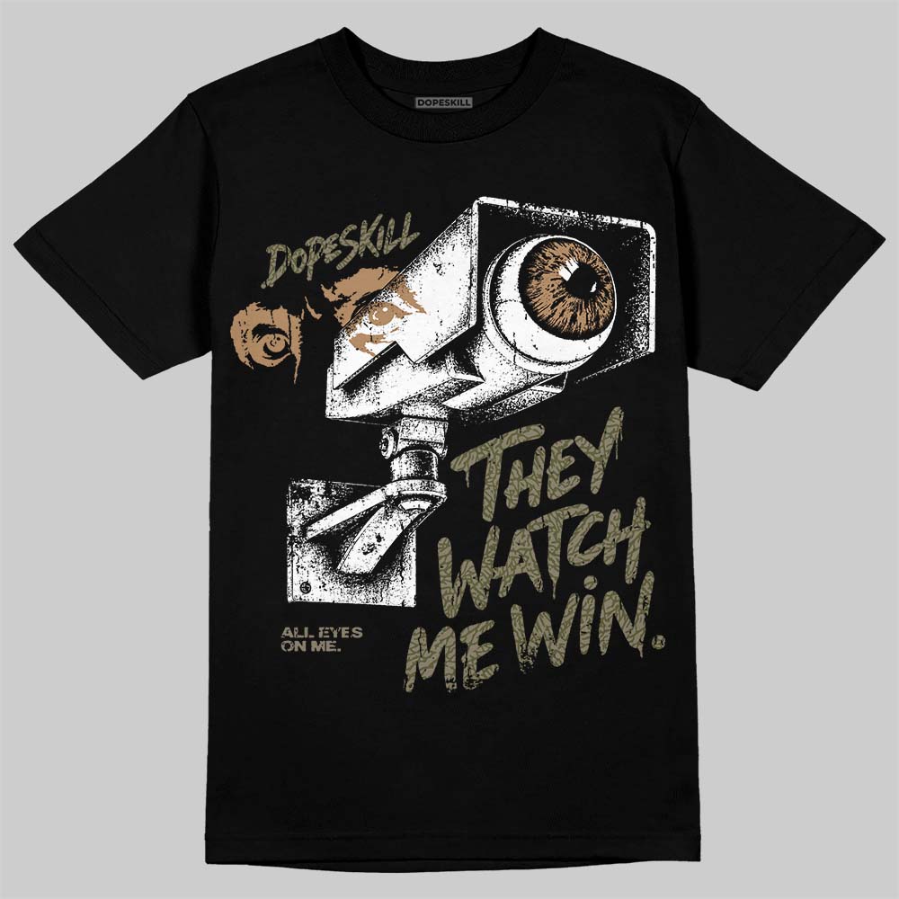 Medium Olive 3s DopeSkill T-Shirt They Watch Me Win Graphic