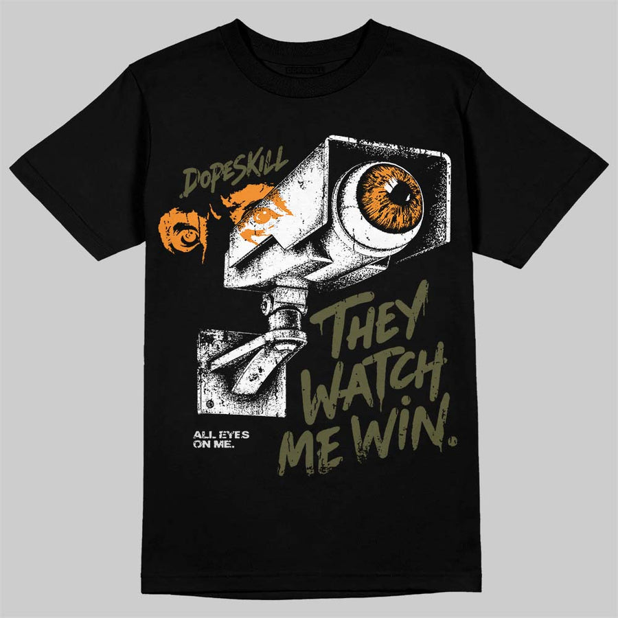 Olive 5s DopeSkill T-Shirt They Watch Me Win Graphic