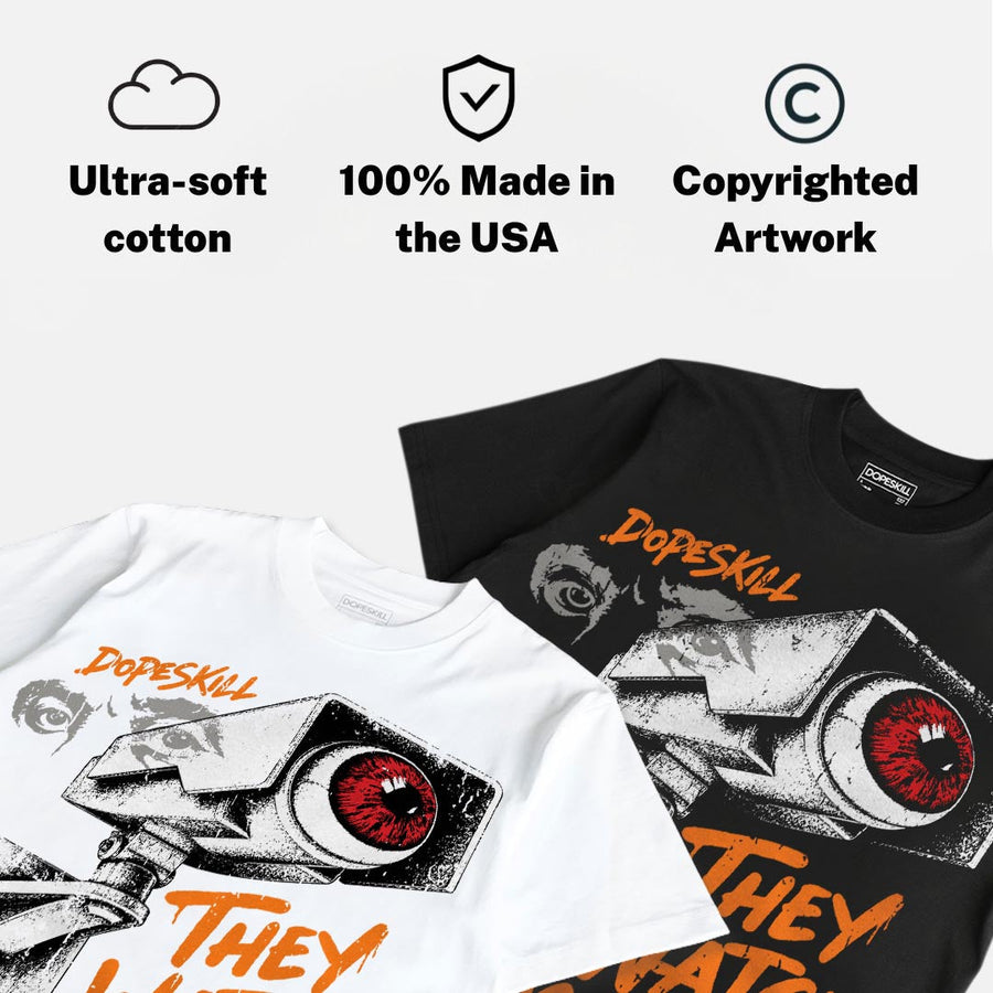 Orange Citrus 3s DopeSkill T-Shirt They Watch Me Win Graphic
