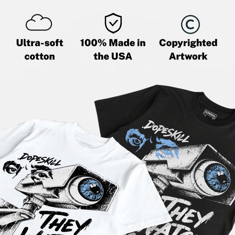 Oreo 6s DopeSkill T-Shirt They Watch Me Win Graphic