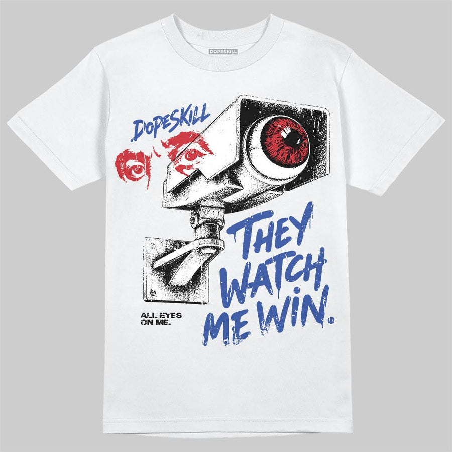 Rare Air 4s DopeSkill T-Shirt They Watch Me Win Graphic