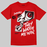 Red Thunder 4s DopeSkill T-shirt They Watch Me Win Graphic