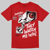 Toro Bravo 4s DopeSkill T-Shirt They Watch Me Win Graphic