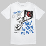 True Blue 3s DopeSkill T-Shirt They Watch Me Win Graphic