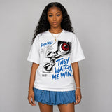 True Blue 3s DopeSkill T-Shirt They Watch Me Win Graphic